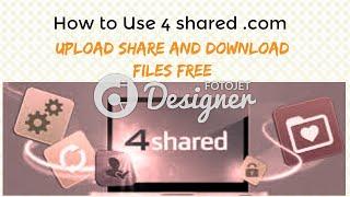 How to Use 4shared.com Free Upload, Share and Download Files Free easily