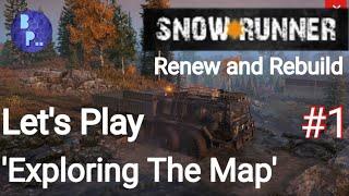 Let's Play | Snowrunner | Renew and Rebuild | Opening Up The Map | Xbox Gameplay