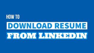 How to Download Resume from LinkedIn Step by Step