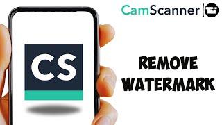 How to Remove Watermark from CamScanner