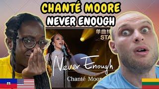 REACTION TO Chanté Moore - Never Enough (Live on Singer 2024 EP7) | FIRST TIME HEARING