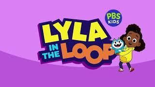 Lyla in the Loop | Theme Song | NEW Series On PBS Kids