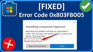 How To Fix Microsoft Store Error Code 0x803FB005 on PC