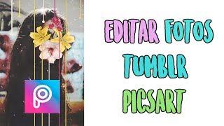 EDICION TUMBLR EN PICSART - EFECTO ANTIGUO TUMBLR