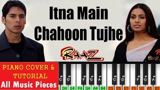 Itna Main Chaoon Tujhe Piano Tutorial | Raaz (2002) | Hindi Piano Notation