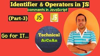 Identifier & Operators in JavaScript (Part-3) | JS Tutorial | comments in JS | Rules for Identifiers