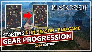 Non Season Gear Progression Beginner to End Game Guide 2024 | Black Desert