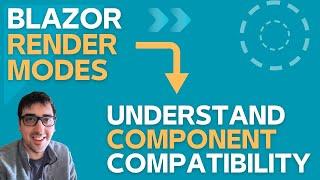 Blazor Render Modes - Understand Component Feature Compatibility