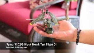 Helipal.com - Syma S102G Black Hawk Micro Helicopter Test Flight 01