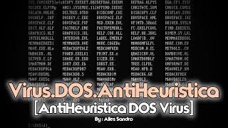 Virus.DOS.AntiHeuristica [AntiHeuristica DOS Virus]