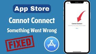 Fixed: App Store Cannot Connect Something Went Wrong Try Again Later and Retry