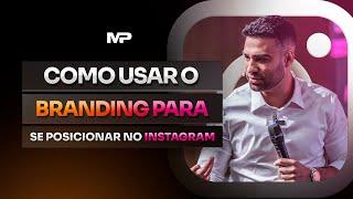 COMO USAR O BRANDING PARA SE POSICIONAR NO INSTAGRAM | MARCOS PAULO