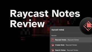 Why Raycast Notes Might Not Replace Your Current Note Taking App