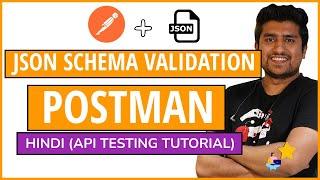 [Hindi] JSON Schema Validation in POSTMAN |  AJV Validator | API Testing with POSTMAN in Hindi