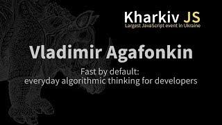 Vladimir Agafonkin - Fast by default: everyday algorithmic thinking for developers