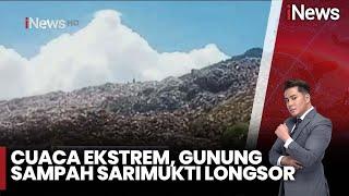 Gunung Sampah TPA Sarimukti Longsor Gegara Cuaca Ekstrem | iNews Sore | 09/03