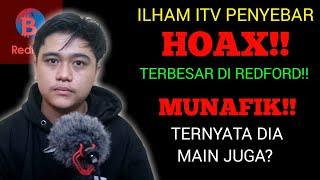 Redford ‼️ Ilham iTV Menyebarkan HOAX? Ternyata Dia Main Juga? Redford Redford Sudahlah...!! SCAM?