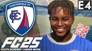 24 OVERALL PLAYER IS AMAZING!!! | FC 25 YOUTH ACADEMY CAREER MODE EP4 | CHESTERFIELD