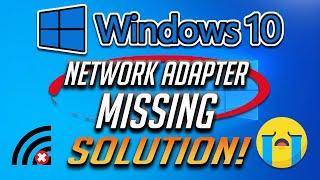 Network Adapter Missing Device Manager Windows 10 - [2024]