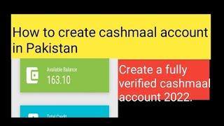 How to create cashmaal account in pakistan 2022| 100% verified cashmaal account |Withdraw easpaisa|