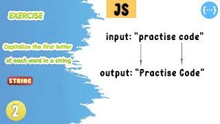 Javascript Exercises Capitalize The First Letter Of Each Word In String | practise code