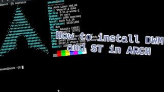 Guide on How to Install DWM and ST in Arch Linux