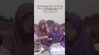 Happy 7th  Birthday Syifa Rozi