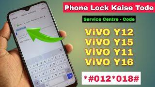 Vivo Y12 Ka Lock Kaise Tode | Vivo Y15, Y11, Y12, Y16 All Type Pin Pattern Lock Remove - Hard Reset