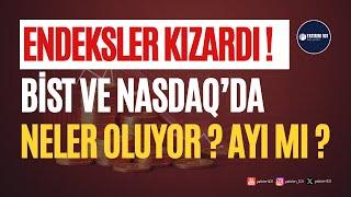 Borsalar Düşüşte! Ayı mı Geldi? BİST ve ABD Borsalarında Neler Oluyor?