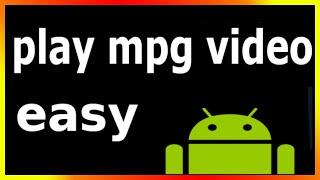 how to play mpg video on android