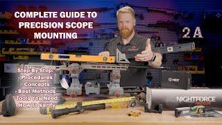 How To Mount A Scope The Right Way - Precision Scope Mounting - Part 1 of 2