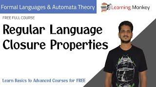 Regular Language Closure Properties || Lesson 42 || Finite Automata || Learning Monkey ||