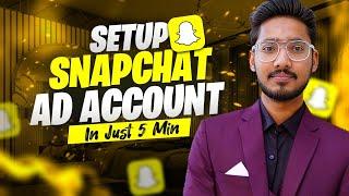 Create Snapchat Ad Account In Just 5 Minutes | Step By Step | Hindi/Urdu |