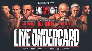 Nick Ball vs TJ Doheny | LIVE UNDERCARD! | Hard Days Night | #CainEdwards #StrandBaluta