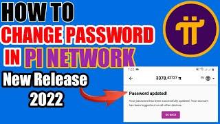 How to Change Password in Pi Network | New Release 2022