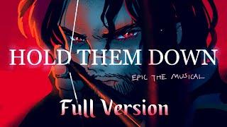 [FULL VERSION] Hold Them Down | EPIC: The Musical Animatic