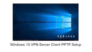 Windows 10 VPN Server Client PPTP Setup