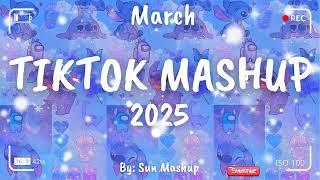 Tiktok Mashup March 2025 (Not Clean)