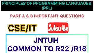 PRINCIPLES OF PROGRAMMING LANGUAGES (PPL)-PART A & B IMPORTANT QUESTIONS  CSE/IT JNTUH R22 /R18