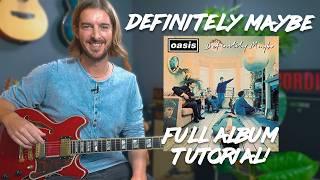 Oasis - Definitely Maybe FULL ALBUM Guitar Tutorial!