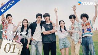 【ENG SUB】The Way Home EP01 | Ma Boquan / Zhang Kangle / Chen Xinwei | YOUKU