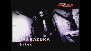 DVJ BAZUKA - Episode 1: Latex (Official Audio)