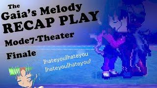 [𝟰/𝟰] GAIA'S MELODY RECAP PLAY! (Mode7Theater, Voiced) #echoedmemories #gaiasmelody #rmmv #rpgmaker