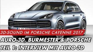 AURO-3D SOUND IM PORSCHE CAYENNE 2017 - Interview mit dem Macher von Auro-3D | GROBI.TV