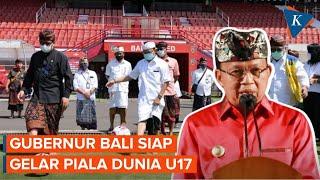 Gubernur Bali Ingin Terlibat dalam Piala Dunia U17 2023, tetapi…
