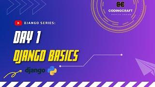 Django Day 1: First Steps to Building Web Apps