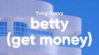 Yung Gravy - Betty (Get Money) (Clean - Lyrics)