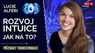 ROZVOJ INTUICE - Jak na to? | Lucie Alferi | Příznaky transformace rozhovor pro duchovní rozvoj