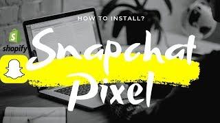 Snapchat Ads | Snap Pixel Installation