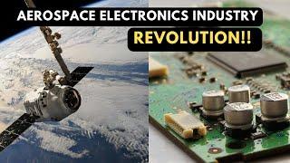 Aerospace Electronics industry Revolution!!